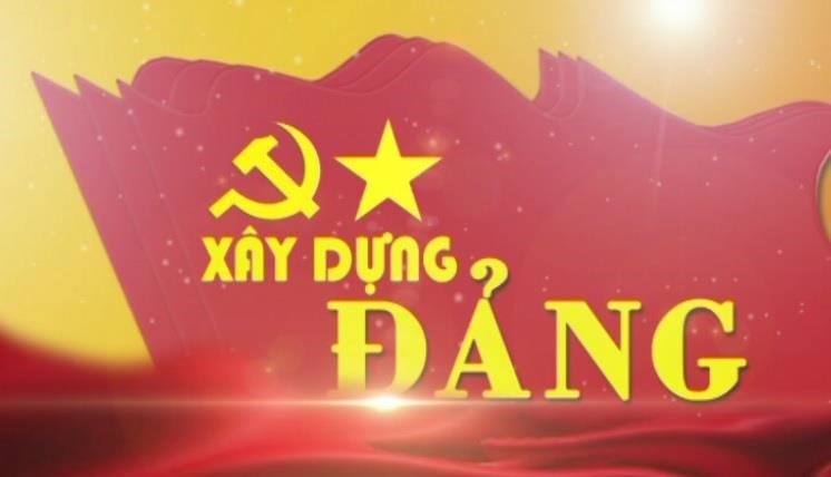 Một số nhiệm vụ, giải pháp nâng cao chất lượng xây dựng Đảng về tư tưởng trong thời kỳ mới (Bài 1) - 2