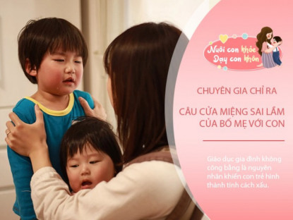 Gia đình - Câu cửa miệng nhiều bố mẹ Việt nói với con mỗi ngày, vô tình khiến trẻ ngày càng ích kỷ