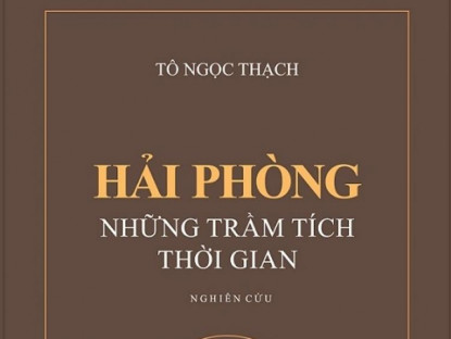 Văn thơ - Tô Ngọc Thạch với “Hải Phòng – những trầm tích thời gian”