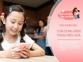Chuyên gia tâm lý: Bố mẹ Việt cấm con dùng điện thoại nhưng chưa dạy cách dùng hiệu quả