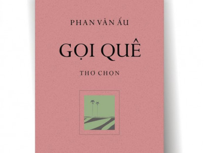 Văn thơ - “Gọi quê” - Phù san thơ Phan Văn Ấu