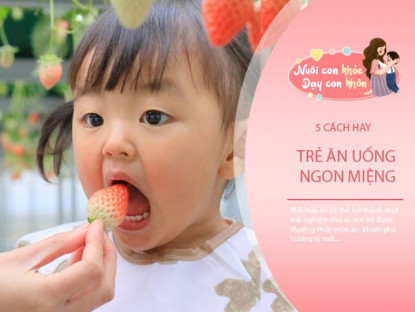 Gia đình - Mẹ nên đổi suy nghĩ ép uống sữa, sữa là phần thưởng sau những cuộc chơi