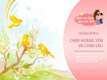 Gia đình - Truyện cổ tích: Chim Hoàng Yến và chim Sâu