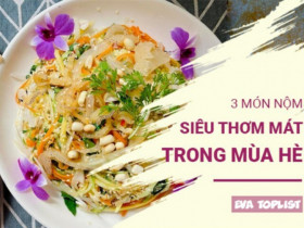 3 món nộm siêu thơm mát, đánh bay cái nóng ngày hè