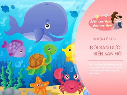 Gia đình - Truyện cổ tích: Đôi bạn dưới biển san hô