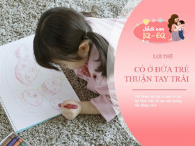 Đừng vội sửa khi trẻ thuận tay trái, biết được lợi ích đằng sau bố mẹ sẽ vui thầm