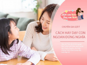 "Con tôi ở nhà ngoan lắm!' Câu cửa miệng bố mẹ dạy hư con mà không biết