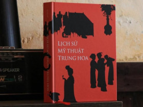 Tìm hiểu 5000 năm lịch sử của di sản nghệ thuật và thẩm mỹ Trung Hoa
