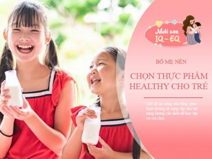 Gia đình - Bố mẹ hiện đại lựa chọn thực phẩm lành mạnh cho con
