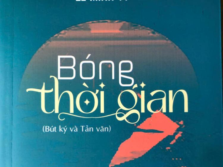Bóng thời gian – tập bút ký sinh động, giàu chất liệu sống