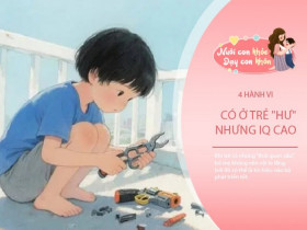 Đứa trẻ có trí tuệ minh mẫn, tương lai được khai sáng qua 4 hành vi "hư hỏng" trong mắt bố mẹ