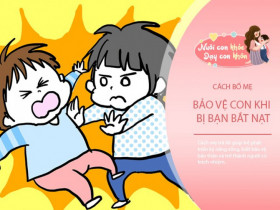 "Mẹ ơi, bị bạn đánh con có đánh lại không?" Câu trả lời không đúng sẽ đẩy con vào khó khăn hơn