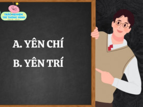Yên chí hay yên trí mới là từ đúng chính tả, 10 người thì hết 9 người trả lời sai?