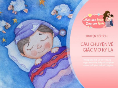 Gia đình - Truyện cổ tích: Giấc mơ kỳ lạ