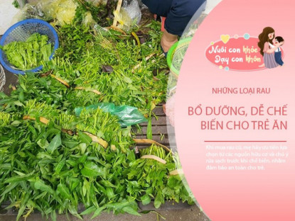 Gia đình - Mùa hè mẹ ra chợ mua ngay 7 loại rau tươi tốt, có dư lượng thuốc trừ sâu bằng 0 cho con ăn an toàn