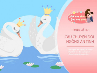 Gia đình - Truyện cổ tích: Sự tích đôi ngỗng ân tình