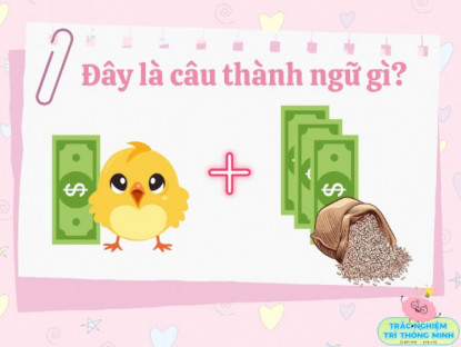 Gia đình - Đuổi hình bắt chữ: Đoán tên ca dao, thành ngữ, tục ngữ Việt Nam trong 1 phút