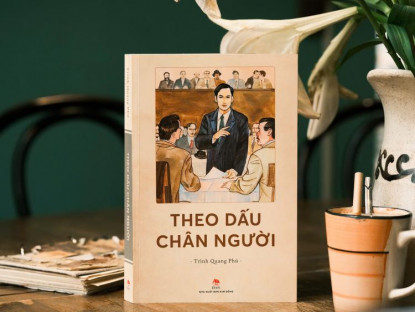 Văn thơ - “Theo dấu chân Người”: Tái hiện hành trình ba mươi năm bôn ba tìm đường cứu nước của Bác Hồ