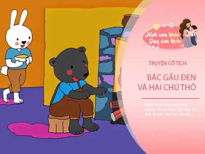Gia đình - Truyện cổ tích: Bác Gấu Đen và hai chú Thỏ