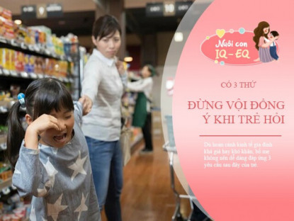 Gia đình - Khi trẻ xin 3 thứ này, dù nhà giàu hay nghèo bố mẹ đừng dễ dàng cho con