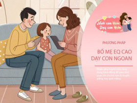 Bố mẹ giàu và EQ cao có 3 ''vũ khí'' dạy con ngoan, trẻ nào cũng giỏi giang