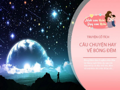 Gia đình - Truyện cổ tích: Sự tích về Bóng Đêm