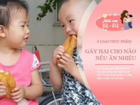 6 loại thực phẩm gây hại cho não, trẻ ăn nhiều sẽ phá hỏng IQ, nhưng mẹ đang cho con ăn hàng ngày