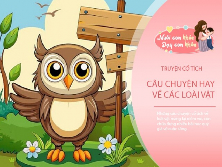 Tổng hợp 3 câu chuyện cổ tích về các loài vật hay và được yêu thích ...