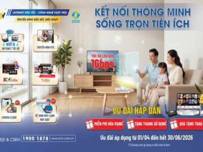 Thông tin doanh nghiệp - SCTV tung loạt ưu đãi khủng Quý II/2026: Tăng gấp đôi tốc độ, thêm quà, giữ nguyên giá