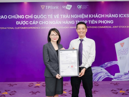 Thông tin doanh nghiệp - TPBank trở thành ngân hàng đầu tiên tại Việt Nam chinh phục được chứng chỉ Trải nghiệm khách hàng quốc tế ICXS2019