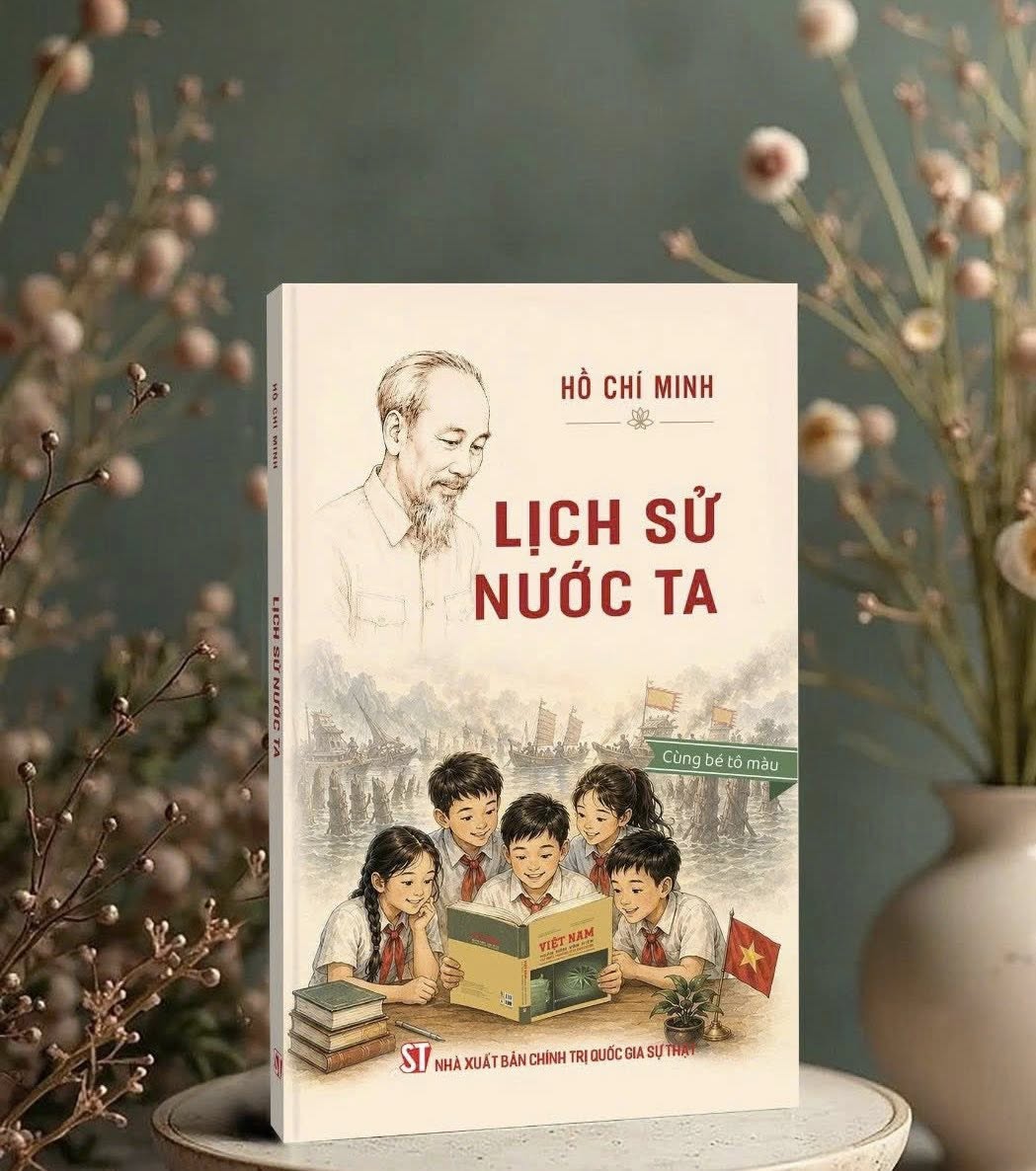 Cuốn sách “Lịch sử nước ta”: Nuôi dưỡng tình yêu và lòng tự hào về lịch sử dân tộc - 1