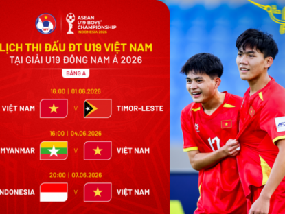 Thể thao - Lịch thi đấu U19 Đông Nam Á 2026, lịch thi đấu đội tuyển U19 Việt Nam mới nhất