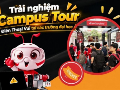 Thông tin doanh nghiệp - Trải nghiệm Campus Tour Điện Thoại Vui tại các trường đại học 2026