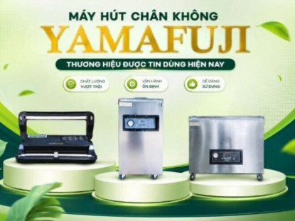 Thông tin doanh nghiệp - Máy hút chân không Yamafuji - Thương hiệu được tin dùng hiện nay