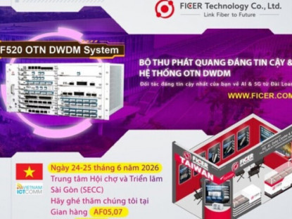 Thông tin doanh nghiệp - FICER giới thiệu bộ thu phát quang và hệ thống OTN DWDM hỗ trợ kết nối truyền dẫn cho AI, 5G và IoT tại ICTCOMM Vietnam 2026