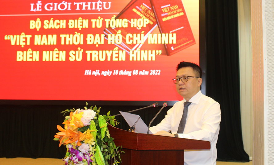 Bộ sách điện tử “Việt Nam thời đại Hồ Chí Minh - Biên niên sử truyền hình” chính thức được ra mắt - 3