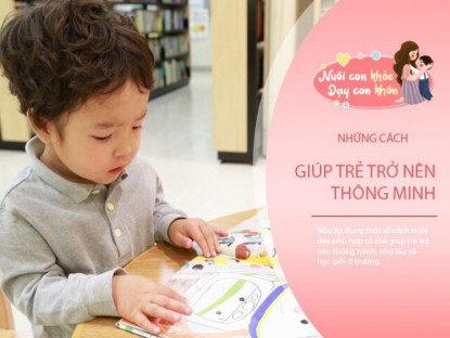 Gia đình - 90% trẻ thông minh, nhớ lâu học giỏi ở trường nhờ cách nuôi dạy đúng đắn này