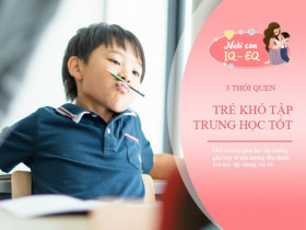 Trẻ không minh, có IQ cao nhưng mắc phải 3 thói quen sẽ khó thành học sinh giỏi