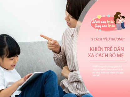 Gia đình - Tình yêu thương của bố mẹ đặt sai chỗ, vô tình làm giảm phước lành trong nhà