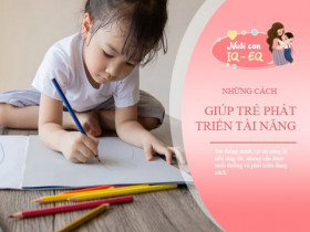 Trẻ thông minh, tài giỏi là tốt, nhưng cần được bố mẹ dạy 6 điều để phát huy tài năng tối đa