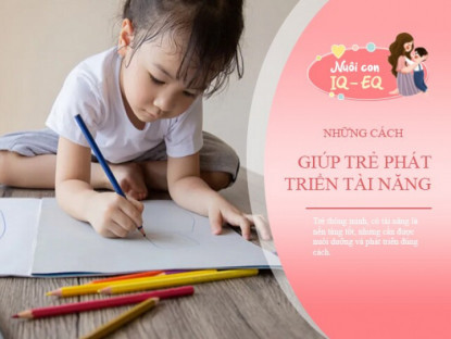 Gia đình - Trẻ thông minh, tài giỏi là tốt, nhưng cần được bố mẹ dạy 6 điều để phát huy tài năng tối đa