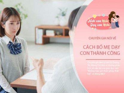 Gia đình - Bố mẹ nói &quot;Con không được phép thất bại&quot; chưa hẳn sai, nhưng có cách nói hay hơn