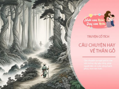 Gia đình - Truyện cổ tích: Thần gỗ