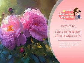 Truyện cổ tích: Sự tích hoa Mẫu Đơn