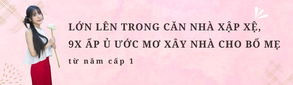 Cô giáo 9X Hà Nội xây nhà 5 tầng cho bố mẹ trước tuổi 30, hàng xóm xung quanh nức nở khen vừa xinh vừa giỏi - 2