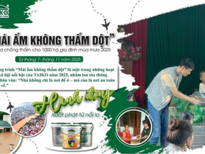 Thông tin doanh nghiệp - TAIKO GROUP triển khai chương trình “Mái ấm không thấm dột” – Hỗ trợ chống thấm cho 1.000 hộ gia đình mùa mưa 2025