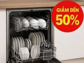 Siêu thị điện máy giảm giá “siêu sốc” máy rửa bát lên đến 50%, chỉ từ 4,9 triệu đồng/chiếc