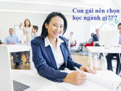 Gia đình - Top ngành học &quot;vàng&quot; cho nữ kiếm bộn tiền