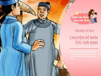 Gia đình - Truyện cổ tích: Bán tóc đãi bạn