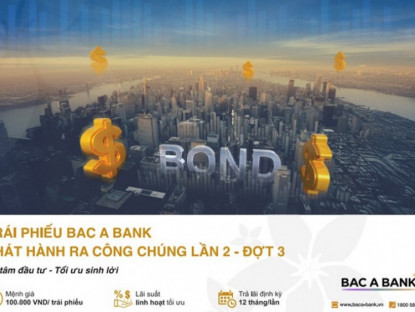 Thông tin doanh nghiệp - Giải pháp tài chính “2 trong 1” - sinh lời hiệu quả, chủ động dòng tiền với trái phiếu BAC A BANK phát hành ra công chúng